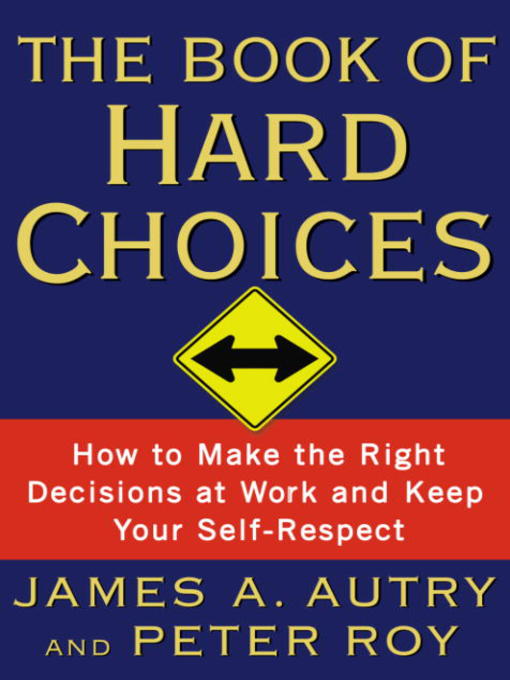 Title details for The Book of Hard Choices by James A. Autry - Wait list